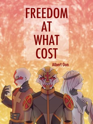 cover image of Freedom At What Cost